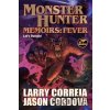 Monster Hunter Memoirs: Fever - Jason Cordova, Larry Correia