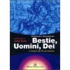 Bestie, uomini, dei. Il mistero del re del mondo (Ferdinand A. Ossendowski,G. De Turris,C. De Nardi)(Brožovaná)