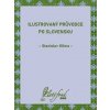 Ilustrovaný průvodce po Slovensku - Stanislav Klíma