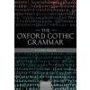 Oxford Gothic Grammar (Miller,D. Gary (Professor Emeritus of Linguistics and the Classics,Universities of Florida and Colorado,Boulder))(Pevná)