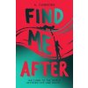 Find Me After - A. Connors, Scholastic
