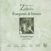JAN DISMAS ZELENKA Il Serpento Di Bronzo. Zwv 61. Ens Inegal. Viktora (CD) (JAN DISMAS ZELENKA)