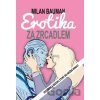 Erotika za zrcadlem - Milan Bauman