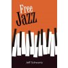 Free Jazz (Jeff Schwartz)(Brožovaná)