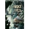 Srdce světa - Jay Lake