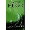 Dělníci moře - Hugo Victor