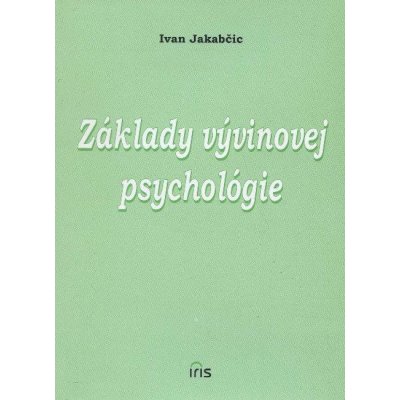 Základy vývinovej psychológie - Ivan Jakabčic