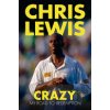 Crazy: My Road to Redemption (Lewis Chris)