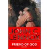 Friend of God: The Inspiration of Abraham in an Age of Doubt (Lennox John C.)