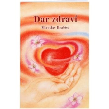 Dar zdraví - Miroslav Hrabica