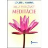 Miluj svoj život - Meditácie - Louise L. Hayová