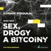 Dark Web: Sex, drogy a bitcoiny - Dominik Stroukal - online doručenie