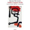 Addio Lugano bella. Storie di ribelli, anarchici e lombrosiani (Massimo Bucciantini)(Pevná)
