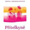 Přítelkyně - Irena Obermannová