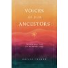 Voices of Our Ancestors (Ywahoo,Dhyani)(Brožovaná)