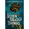 Seven Deadly Thorns (Amber Hamilton)(Brožovaná)