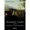 Romantic Lieder and the Search for Lost Paradise (Marjorie W. Hirsch)(Pevná)