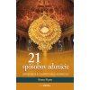 21 spôsobov adorácie - Sprievodca eucharistickou adoráciou