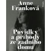 Povídky a příhody ze zadního domu - Anne Franková
