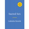 Sacred Sex: The Magick and Path of the Divine Erotic (Herstik Gabriela)