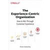 Experience-Centric Organization, The