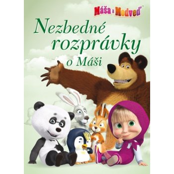 Máša a medveď Nezbedné rozprávky o Máši