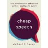 Cheap Speech - Richard L. Hasen, Yale University Press