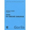 Úvod do obecné chirurgie - Miroslav Tvrdek a kolektiv