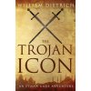 Trojan Icon (William Dietrich)(Brožovaná)