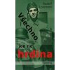 Všechno, jen ne hrdina - Rudolf Lorenzen