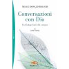 Conversazioni con Dio. Un dialogo fuori del comune