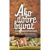 Ako dobre bývať (Veronika Kotradyová)