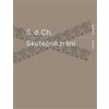 Skutečné zrání - S.d. Ch.
