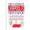 Ultimate Liverpool FC Trivia Book