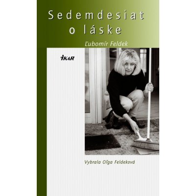 Sedemdesiat o láske - Ľubomír Feldek