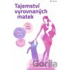 Tajemství vyrovnaných matek - Karella Easwaran
