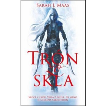 Trón zo skla - Trón zo skla 1 - Sarah J. Maas SK