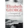 Banquet of Consequences - Elizabeth George, Hodder & Stoughton General Division