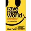 Rave New World - Kirk Field