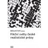 Fikční světy české realistické prózy, Fořt Bohumil, 2015