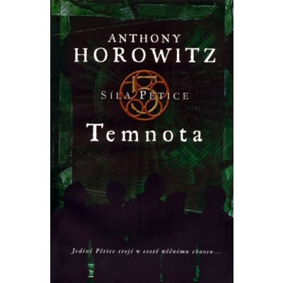 Síla pětice Temnota Anthony Horowitz
