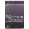 Magyar nyelv - Felvételi felkészítő 6 és 8 évfolyamos gimnáziumba készülőknek