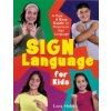 Sign Language for Kids (Lora Heller)(Pevná)