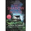 The Shadow House - Anna Downes