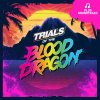 Trials of the Blood Dragon
