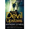 The Devil Upstairs - Anthony O'neill