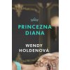 Princezna Diana - Wendy Holden