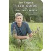 Sam Thayer's Field Guide to Edible Wild Plants: Of Eastern and Central North America