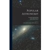 Popular Astronomy: A General Description Of The Heavens (Flammarion Camille)