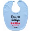 Boodyy Modrý podbradník na zapínanie Dnes ma kočíkuje babka Áno, meno napíšte do poznámky